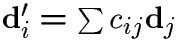 $\d_i'=\sum c_{ij}\d_j$