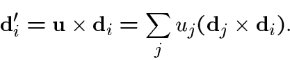 \begin{displaymath}\d_i'=\u\times\d_i=\sum_j u_j (\d_j\times\d_i).\end{displaymath}