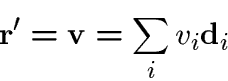 \begin{displaymath}{\bf r}'=\v=\sum_iv_i\d_i\end{displaymath}