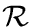 ${\cal R}$