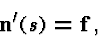 \begin{displaymath}{\bf n}'(s)={\bf f}\,, \end{displaymath}