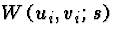 $W(u_i,v_i;s)$