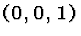 $(0,0,1)$