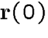 ${\bf r}(0)$