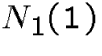 $N_1(1)$