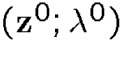 \(({\bf z}^0;\lambda^0)\)