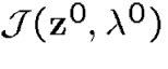 \({\cal J}({\bf z}^0,\lambda^0)\)