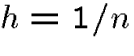 \(h=1/n\)