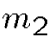 $m_2$