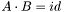 $A\cdot B = id$