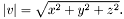 $|v|=\sqrt{x^2+y^2+z^2}.$