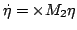 ${\dot\eta} = \Grav\times M_2\eta$