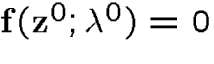 \({\bf f}({\bf z}^0;\lambda^0)=0\)